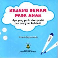 Image of Kejang Demam pada Anak Apa yang perlu diawaspadai dan orangtua ketahui?