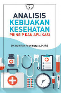 Image of Analisis Kebijakan Kesehatan Prinsip & Aplikasi