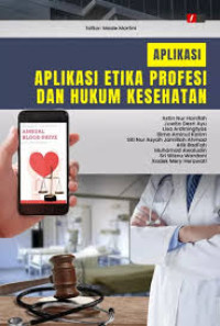 Image of Aplikasi Etika Profesi dan Hukum Kesehatan