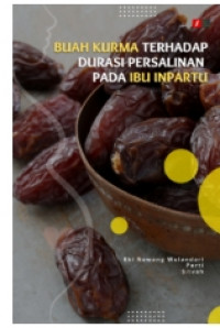 Image of Buah Kurma Terhadap Durasi Persalinan pada Ibu Inpartu