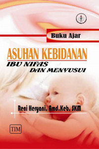 Image of Buku Ajar Asuhan Kebidanan Ibu Nifas dan Menyusui