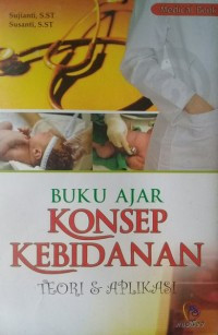 Image of Buku Ajar Konsep Kebidanan Teori dan Aplikasi