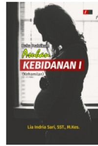 Image of Buku Praktikum Asuhan Kebidanan I (Kehamilan)