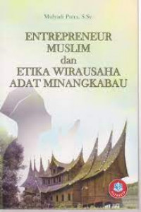 Image of ENTREPRENEUR MUSLIM DAN ETIKA WIRAUSAHA ADAT MINANGKABAU