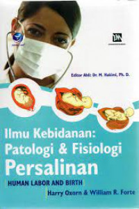 Image of Ilmu Kebidanan Patologi dan Fisiologi Persalinan
