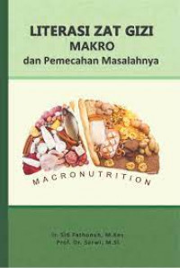 Image of Literasi Zat Gizi Makro  Dan Pemecahan Masalahnya