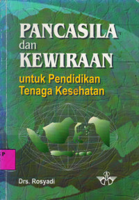 Image of Pancasila Dan Kewiraan Untuk Pendidikan Tenaga Kesehatan