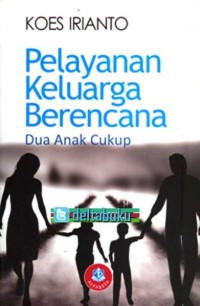 Image of Pelayanan Keluarga Berencana Dua Anak Cukup