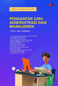 Image of Pengantar Ilmu Administrasi dan Manajemen (Teori dan Aplikasi)