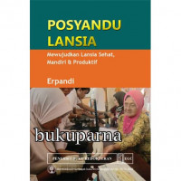 Image of POSYANDU LANSIA Mewujudkan Lansia Sehat Mandiri Dan Produktif