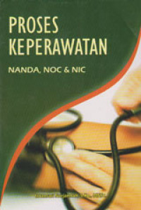 Image of Proses Keperawatan Nanda , Noc dan Nic