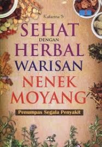 Image of Sehat dengan Herbal Warisan Nenek Moyang