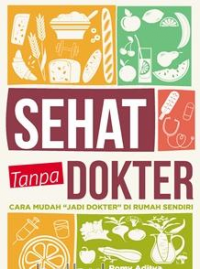 Image of SEHAT TANPA DOKTER CARA MUDAH JADI DOKTER DI RUMAH SENDIRI