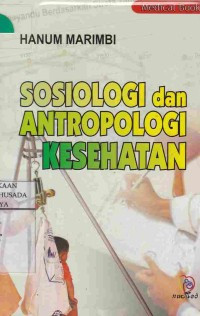 Image of Sosiologi dan Antropologi Kesehatan