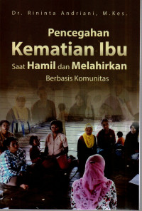 Image of Pencegahan Kematian Ibu saat Hamil dan Melahirkan Berbasis Komunitas