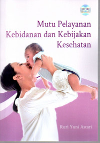 Image of Mutu Pelayanan Kebidanan dan Kebijakan Kesehatan