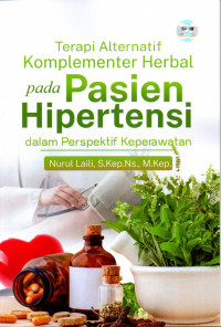 Image of Terapi Alternatif Komplementer Herbal pada Pasien Hipertensi dalam Perspektif Keperawatan