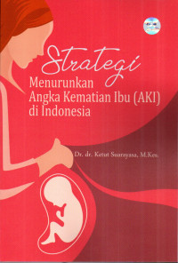 Image of Strategi Menurunkan Angka Kematian Ibu di Indonesia