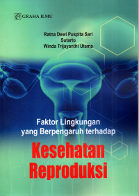 Image of Faktor Lingkungan yang Berpengaruh Terhadap Kesehatan Reproduksi